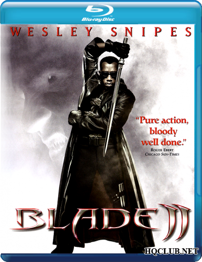 Смотреть онлайн Блэйд 2 / Blade 2 (2002)